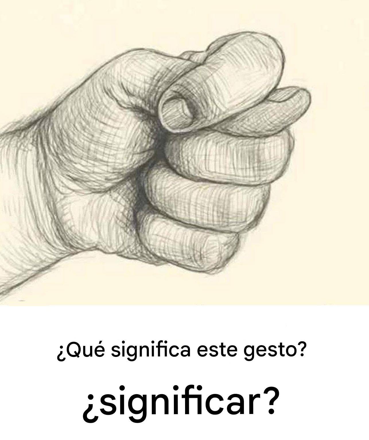 ¿Qué significa este gesto con el pulgar doblado entre los dedos?